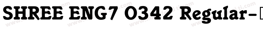 SHREE ENG7 0342 Regular字体转换